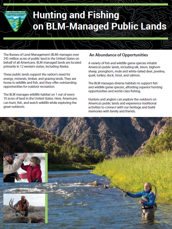 The BLM hunting and Fishing Brochure provides examples of activities on BLM-managed public lands.